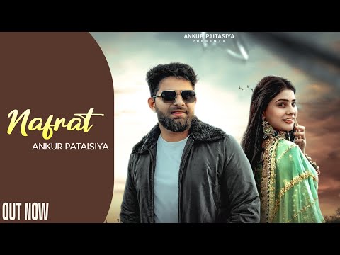 Nafrat (Official Video) Ankur Paitasiya || Akshat Rahi | Anjali Singh | New Haryanvi Song 2026