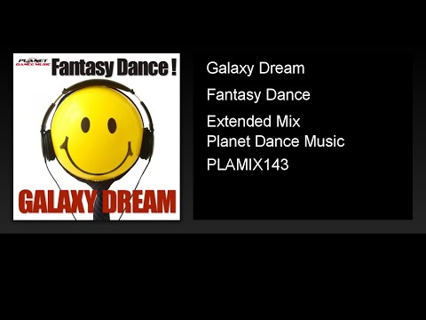 Galaxy Dream - Fantasy Dance (Extended Mix)