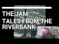 The Jam Tales From The Riverbank Viewer Request