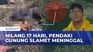 Download lagu Hilang 17 Hari, Pendaki Gunung Slamet Ditemukan Meninggal di Pos 9 Kawasan Watu Langgar mp3