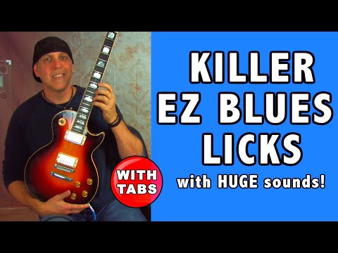Killer EZ Blues Guitar Licks and How To Build Them FAST - with TABS