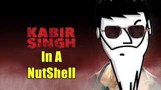 Kabir Singh In A Nutshell | Yogi Baba