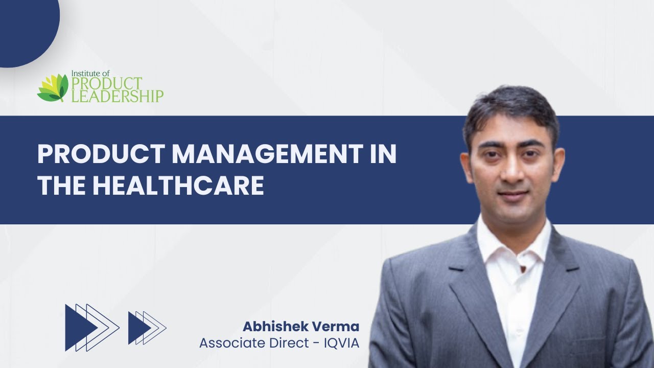 #ProductManagement in the Healthcare Industry | IQVIA