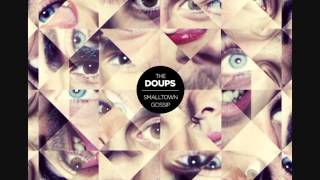 The Doups -‎ Smalltown Gossip (ALBUM STREAM)