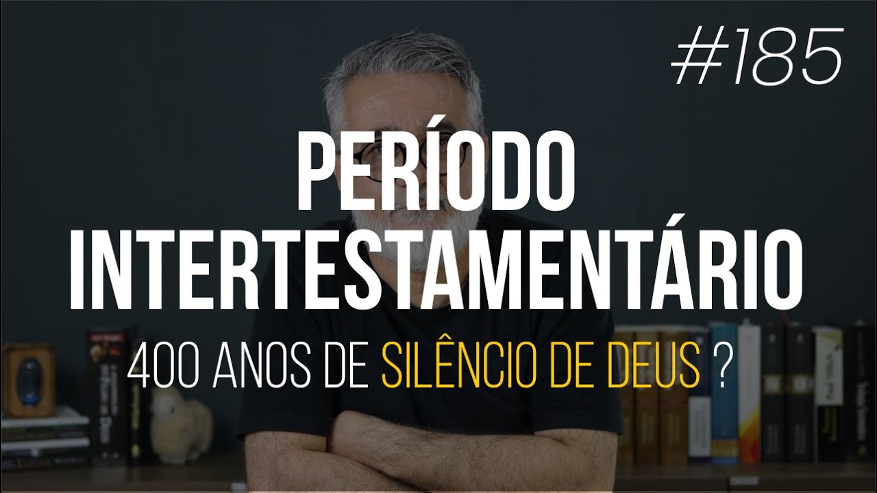 O período intertestamentário | Período interbíblico | 400 anos de silêncio de Deus? - #185