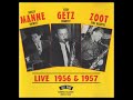 Shelly M̲a̲nne ̲Quintet - Stan G̲e̲t̲z̲ - Zoot S̲i̲ms Quar̲t̲e̲t – ̲Li̲v̲e̲ (1̲9̲5̲6̲ ̲& 1̲9̲5̲7̲)̲