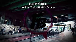 ALMA - Fake Gucci (BRAUNFUFEL Remix)
