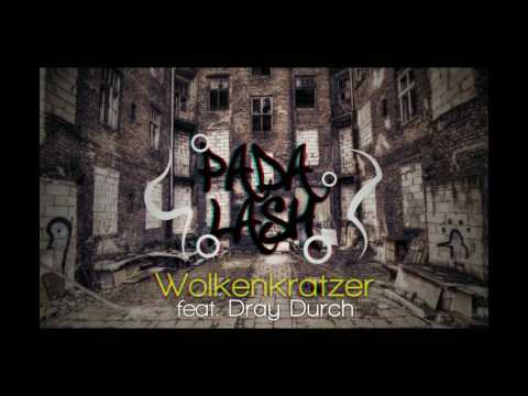 Pada Lash - Wolkenkratzer ft. Dray Durch ("Drama, aus Prinzip" EP)[RS 3.0 Premiere]