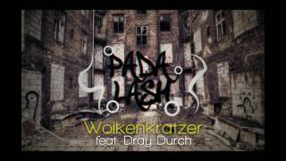 Pada Lash - Wolkenkratzer ft. Dray Durch (