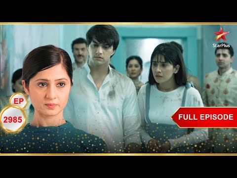 Kartik-Naira are in trouble! | Full Ep. 2985 | Yeh Rishta Kya Kehlata Hai