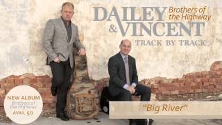 Dailey &amp; Vincent - &#39;Brothers of the Highway&#39; Track by Track - &quot;Big River&quot;