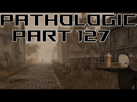Pathologic - Part 127: The Admirer and the Pushover
