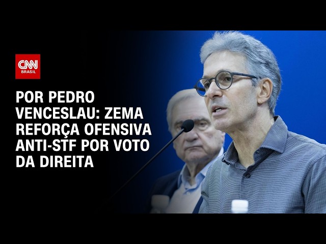 Zema reforça ofensiva anti-STF por voto da direita | CNN 360°
