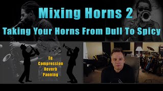 Mixing Horns 2 - Mixing Brass - Recording Crave