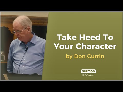 Take Heed To Your Character by Don Currin