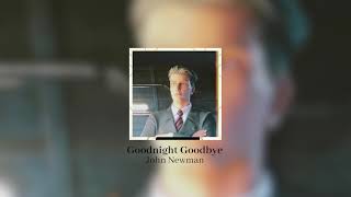 ❂ Goodnight Goodbye - John Newman (slowed + reverb) ❂