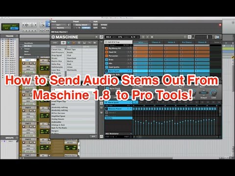 How to Send Audio Stems Out From Maschine 1.8  to Pro Tools!