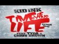Kid Ink - Time Of Your Life (Remix) feat Tyga ...