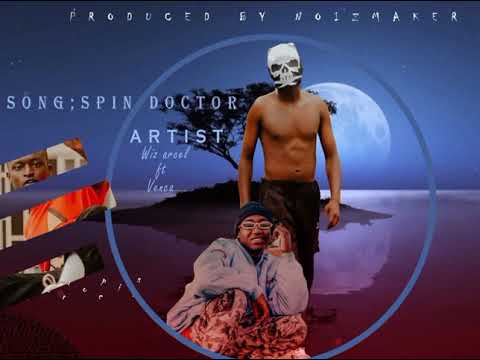 Wiz arcel ft Venca boe – Spin Doctor –(official audio)