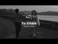 Tu Chale - (Slowed & Reverb) | Arijit Singh, Shreya Ghoshal | Nostalgic