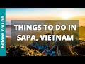 Sapa Vietnam Travel Guide: 11 BEST Things To Do In Sapa