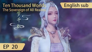 Download lagu [Eng Sub] Ten Thousand Worlds EP20 highlights The Sovereign of All Realms mp3