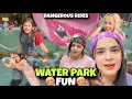 WATER PARK FUN DANGEROUS RIDES AND FAMILY ENJOYMENT