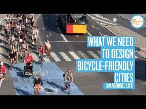 How to Design Bicycle-friendly Cities - by The Life-Sized City