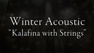 Kalafina／Winter Acoustic “Kalafina with Strings”