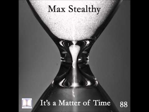 SIT88 Max Stealthy - It's A Matter Of Time (Album Sampler)