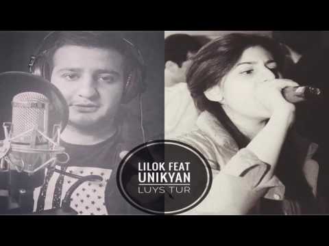 Unikyan feat. LiLok - Luys Tur /Լույս տուր/
