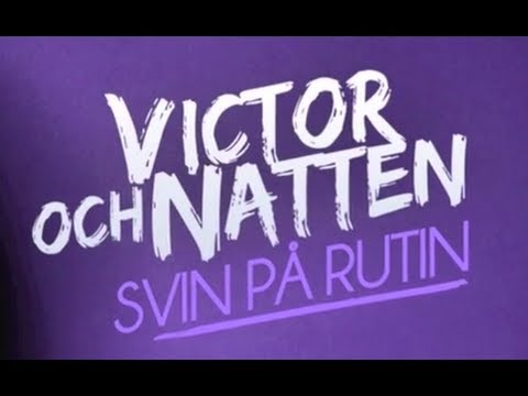 Victor och Natten - Svin på Rutin (Teaser)