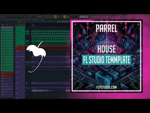 Parrel - House FL Studio Template (Blessed Madona, Low Steppa Style)