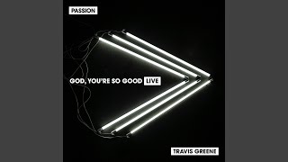 God, You’re So Good (Live)