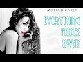 Mariah Carey Everything Fades Away Lyrics