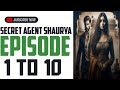 Secret Agent Shaurya Episode 1 To 10 Poket Novel New Story Poketfm
