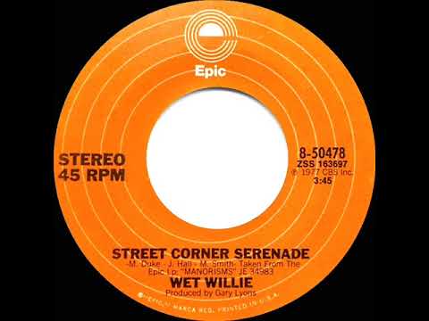 1978 HITS ARCHIVE: Street Corner Serenade - Wet Willie (stereo 45 single version)