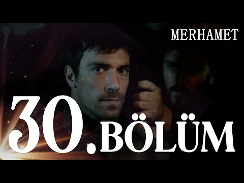 Merhamet 30. Bölüm - Full Bölüm