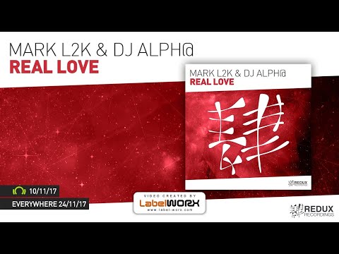 Mark L2K & DJ Alph@ - Real Love [Out November 10th]