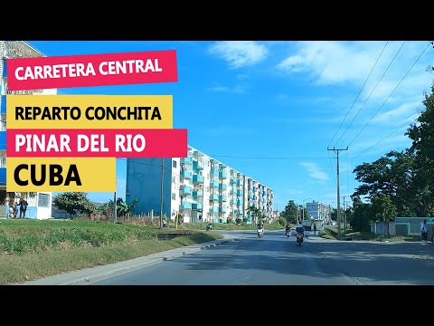 Manejando en Pinar del Río por la Cerretera Central hasta el Reparto Conchita