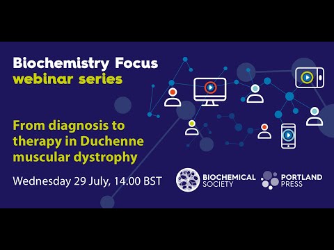 Biochemistry Focus Webinar Series: From diagnosis to therapy in Duchenne muscular dystrophy