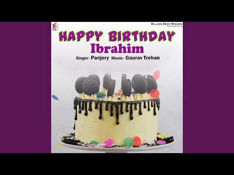 Happy Birthday Ibrahim