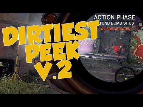 The Dirtiest Spawn Peek Ever.... Version 2 - Rainbow Six Siege