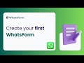 Create your First WhatsApp Form
