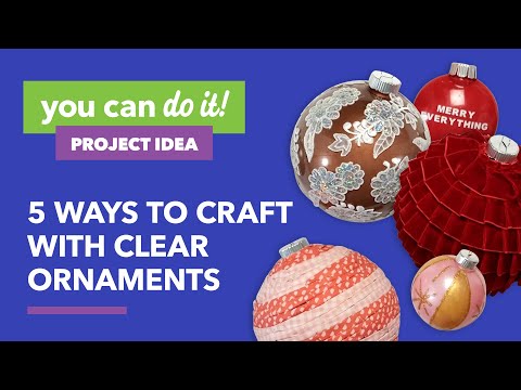 5 Ways to Craft Clear Ornaments