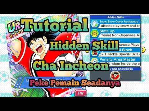 Tutorial Hidden Skill Cha incheon - Captain Tsubasa Dream Team