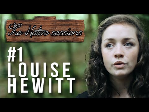 Louise Hewitt - Under The Sun (The Native Sessions ep. 1)