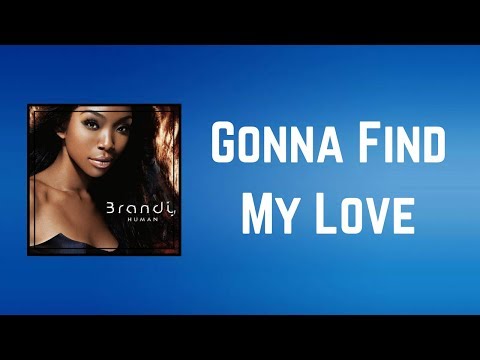 Brandy - Gonna Find My Love (Lyrics)