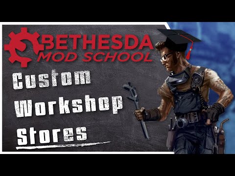 Bethesda Mod School: Workshop Framework 104: Custom Settlement Stores