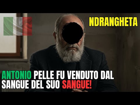 Ex boss della 'Ndrangheta CONFESSA: CHI TRADÌ Antonio Pelle Era Suo Fratello